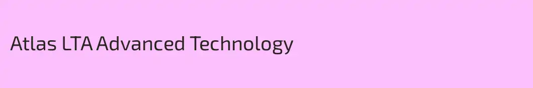 Atlas LTA Advanced Technology